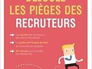 Dejouez les pieges des recruteurs
